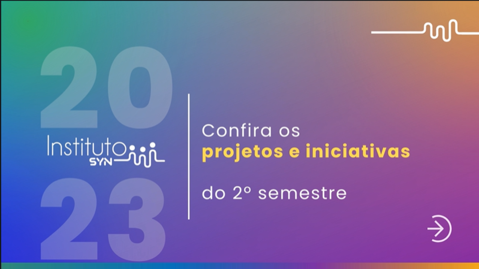 Retrospectiva do Segundo Semestre/2023 - Instituto SYN